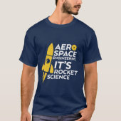 T - Shirt Rocket Science: Funny Aerospace Engineer (Vorderseite)