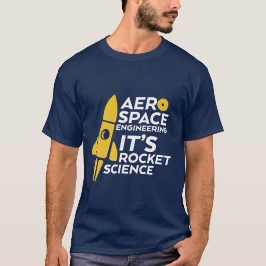 T - Shirt Rocket Science: Funny Aerospace Engineer (Vorderseite)