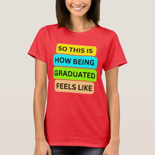 T - Shirt rot SO_THIS_IS_HOW_BEING_GRADUATED_ (Vorderseite)