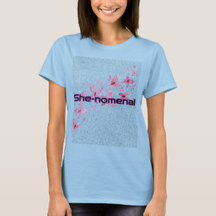 T - Shirt "She nomenal"   inspirierendes T-Shirt