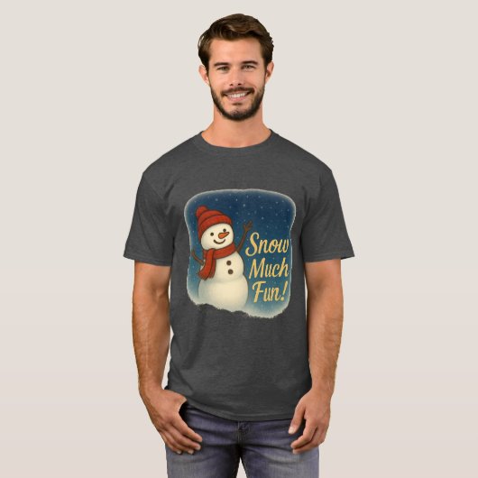 T-Shirt Snow Much Fun! (Vorne ganz)