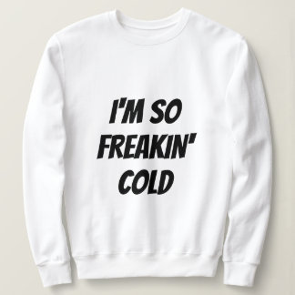 T - Shirt - SO FREAKIN KÄLTE