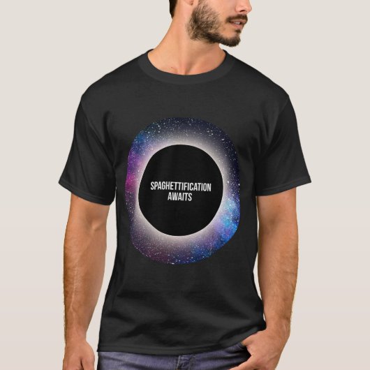 T - Shirt Spaghettification erwartet T-Shir (Vorderseite)