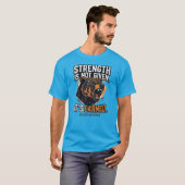 T-Shirt 'Stärke wird verdient - Der Weg wird gesch (Vorne ganz)