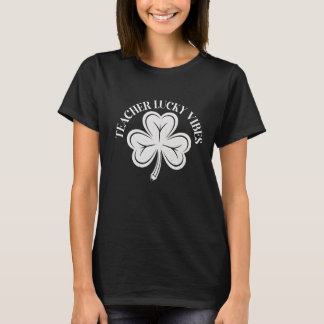 T-Shirt 'Teacher Lucky Vibes' zum St. Patrick’s-Ta