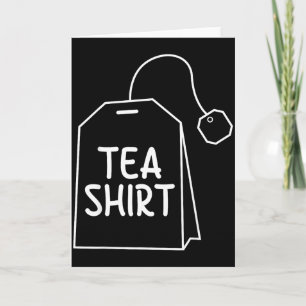 T-Shirt Teebeutel Lustiges Humor Design Karte