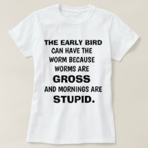 T - Shirt "THE EARLY BIRD"