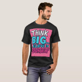 T-shirt, Think Big... Believe in Yourself! T-Shirt (Vorne ganz)