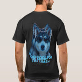 T-Shirt Too Cool for the Leash – Funny Husky Dog T (Rückseite)