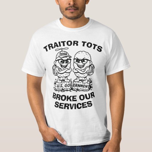 T - Shirt "TRAITOR TOTS BROKE THE SERVICES" (Vorderseite)