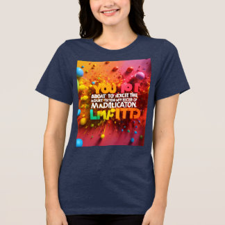 T. Shirt überschreitet die Grenzen meiner Medikati