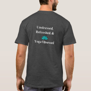 T - Shirt "Ungestresst, erfrischt und Yoga besesse