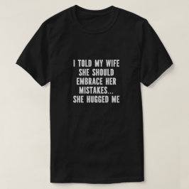 T-shirt Uni - I Told My Wife
