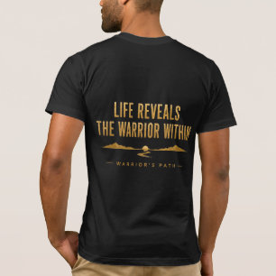 T-Shirt 'Warrior’s Path Life Reveals'