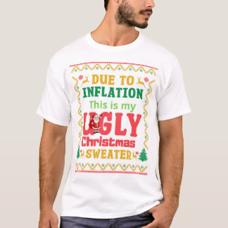 T Shirt wegen der Inflation ist dies meine hässlic