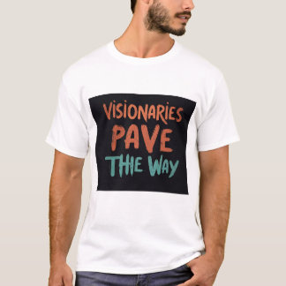 T Shirt Weiße Visionäre ebnen den Weg