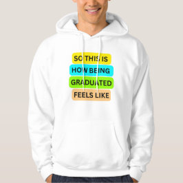 T - Shirt-Weißkopf SO_THIS_IS_HOW_BEING_GRAD Hoodie