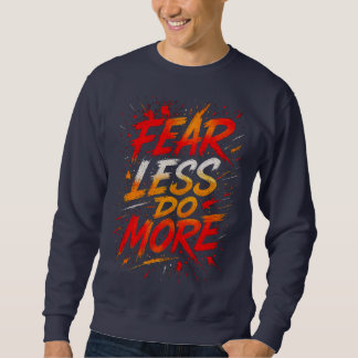 T-Shirt "Weniger Angst, mehr Tat" Sweatshirt