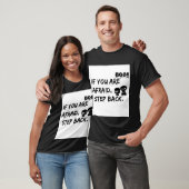 T - SHIRT, WENN SIE SICH BEMÜHEN, SCHRITT ZURÜCK T-Shirt (Unisex)