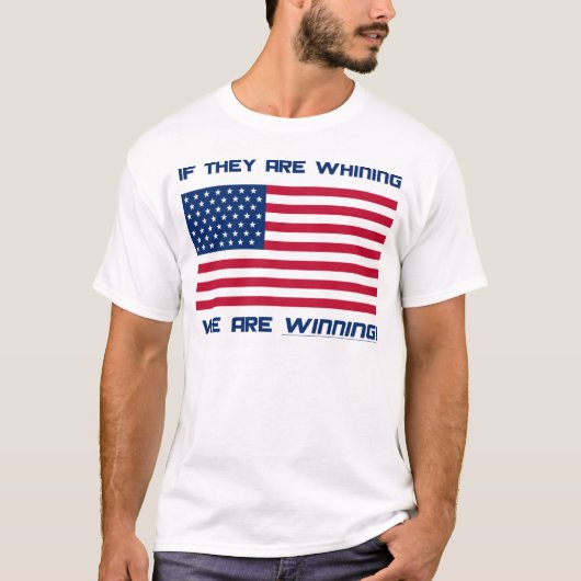 T - Shirt - Wenn sie weinen, gewinnen wir! (Vorderseite)