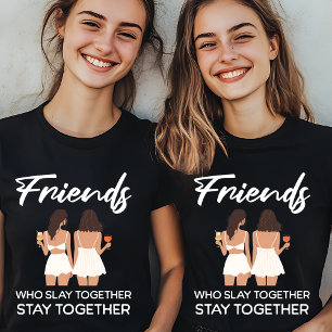 T - Shirt "Who Slay Together"