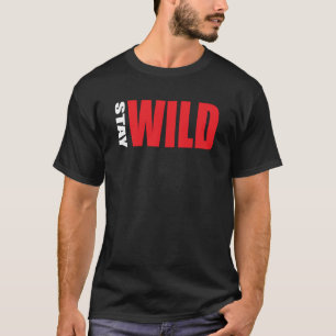 T - Shirt "Wildes Erlebnis - Natur - Zitat"