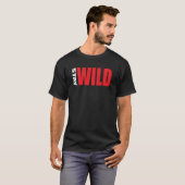 T - Shirt "Wildes Erlebnis - Natur - Zitat" (Vorne ganz)