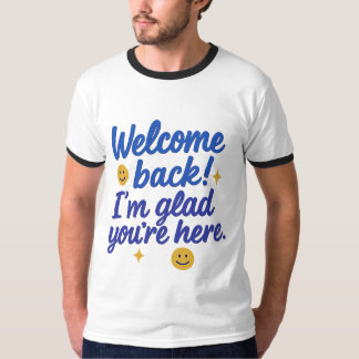 T-Shirt "Willkommen zurück"