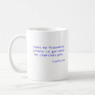 T-Shirt Zitat Konfuzius Sie werden nie finden Kaffeetasse