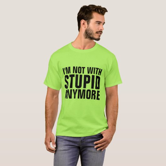 T - Shirt zur Scheidung, NICHT MIT STUPID (Vorne ganz)