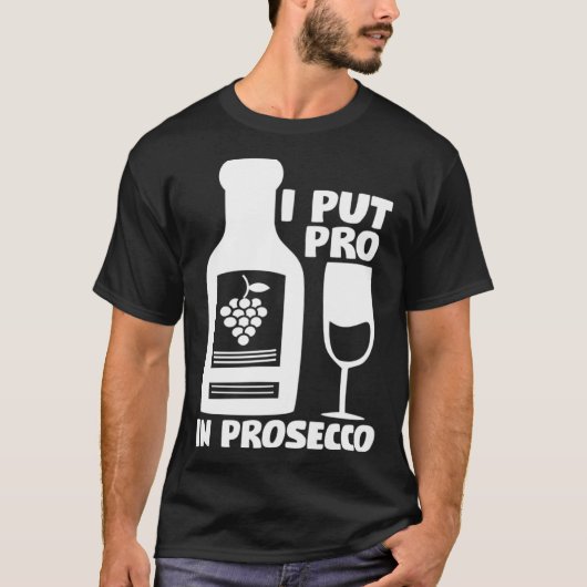 T-Shirts, die ich den Pro in Prosecco T-Shirt (Vorderseite)