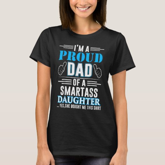 T-Shirts Ich bin ein stolzer Vater einer Smartass- (Vorderseite)