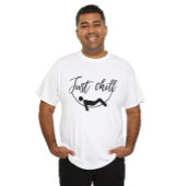 T-Shirts Just Chill - Relax Edition