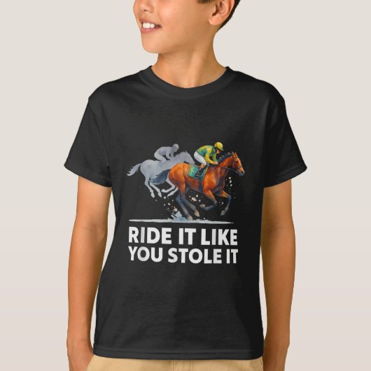 T-Shirts Racing - Reiten wie du gestohlen hast (Vorderseite)