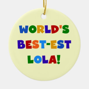 T - Shirts und Geschenke des Gut-est Lola der Welt Keramikornament