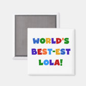 T - Shirts und Geschenke des Gut-est Lola der Welt Magnet (Vorderseite/Rückseite)