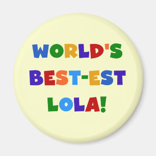 T - Shirts und Geschenke des Gut-est Lola der Welt Magnet