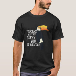 T-ShirtToucans machen mich glücklich Bird Tropical T-Shirt