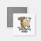 T steht für Lehrerhelfer-Lehrer-Leopard-Schüler Bo Magnet (Vorderseite/Rückseite)