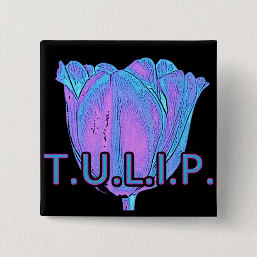 T.U.L.I.P BUTTON (Vorderseite)
