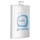 T.V. Ist zum Kotzen, los laufen Flachmann (Rechts)