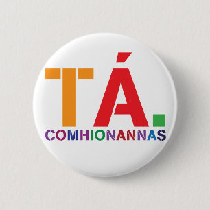 Tá Comhionannas Abzeichen (ja Gleichheit als Button