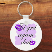 Tá grá agam duit - Irish Gaelic I Liebe Schlüsselanhänger (Vorderseite)