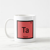 Ta - Periodische Tabelle der Tapas Appetizer Chemi Kaffeetasse (Links)