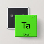 Ta - Tacos Funny Chemistry Element Symbol T - Shir Button (Vorne & Hinten)