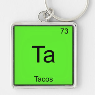 Ta - Tacos Funny Chemistry Element Symbol T - Shir Schlüsselanhänger