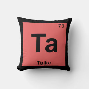 Ta - Taiko-Musik Chemie Periodensystem Symbol Kissen