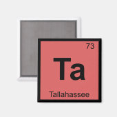 Ta - Tallahassee Florida Chemistry Symbol Magnet (Vorderseite/Rückseite)