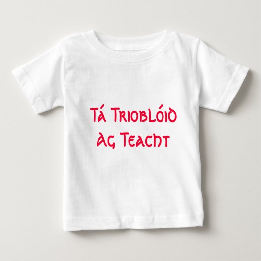 Tá Trioblóid AG Teacht - kommt hier Problem Baby T-shirt (Vorderseite)