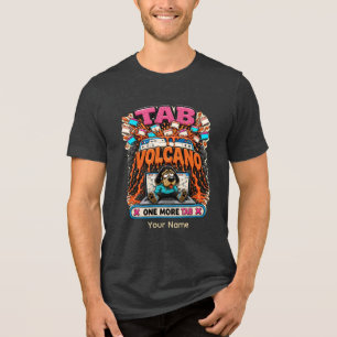 Tab-Vulkan Noch ein Tab Personalisiertes Lustiges  Tri-Blend Shirt